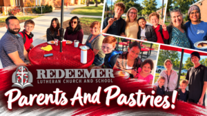 Parents and Pastries at Redeemer Lutheran Church and School