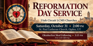 Join Us for Reformation Day at St. Paul Lutheran Church in Ogden, UT
